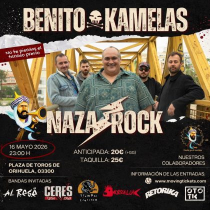 BENITO KAMELAS será la estrella del NAZA ROCK. Orihuela (Alicante) 16/05/2026